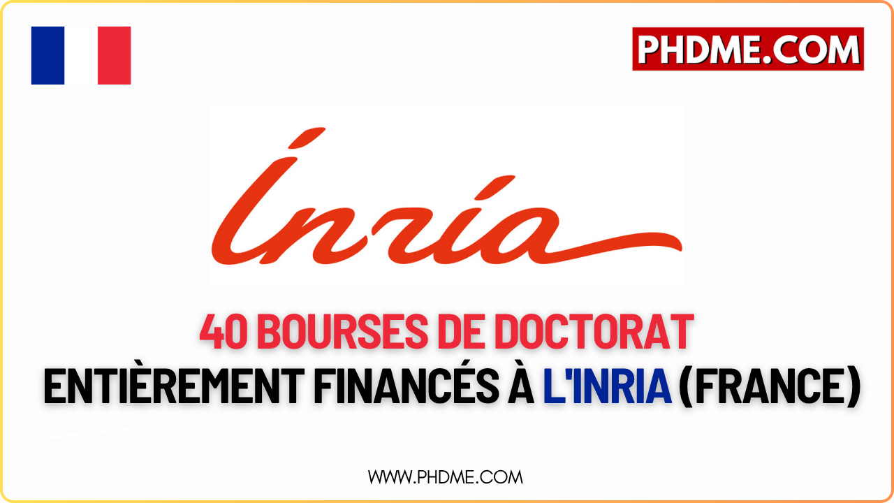 40 bourses de doctorat entièrement financés à l'Inria