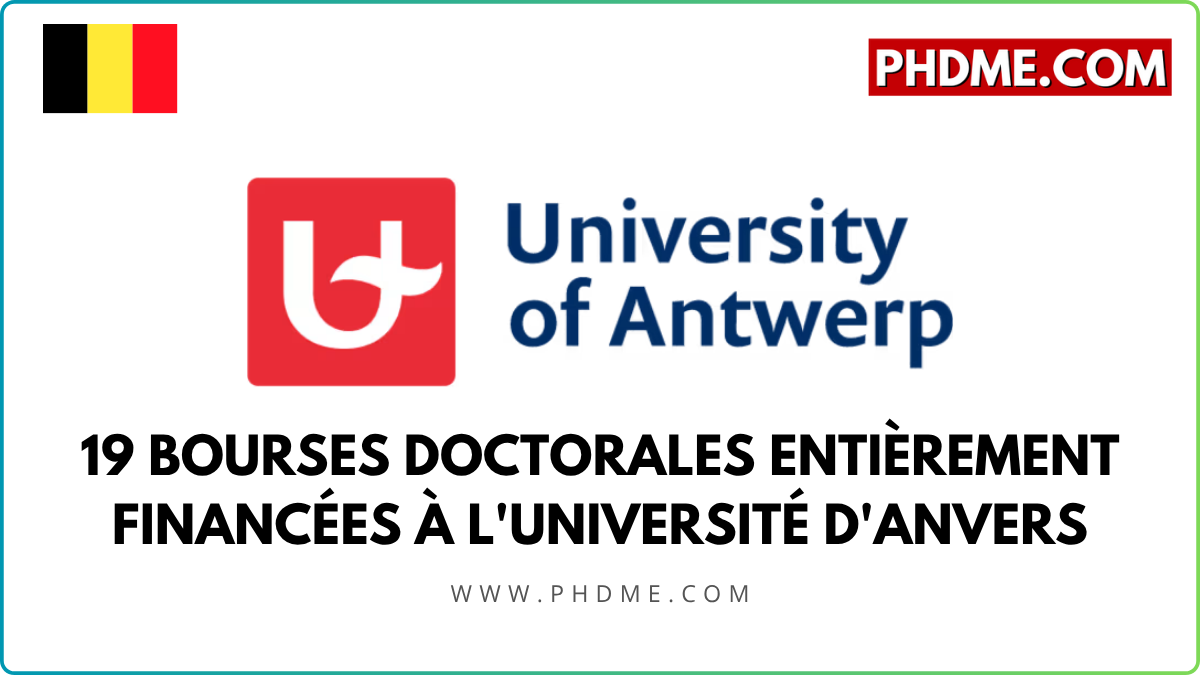 19 Bourses Doctorales Entièrement Financées à l'Université d'Anvers, Belgique
